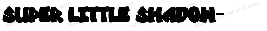 Super Little Shadow字体转换